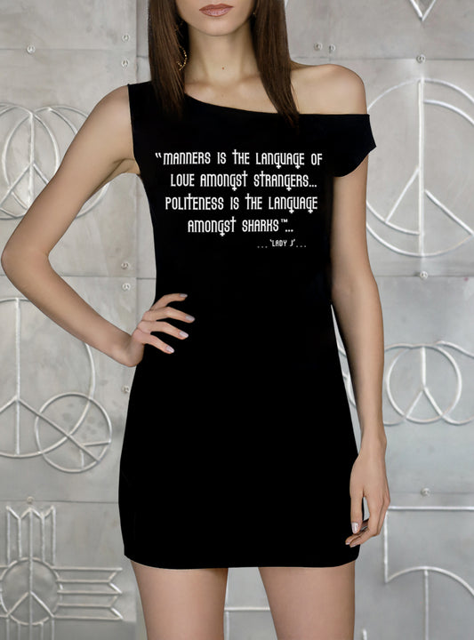 ‘Manners Is The Language Of Love Amongst Strangers…Politeness Is The Language Amongst Sharks’…Pillowcase Dress