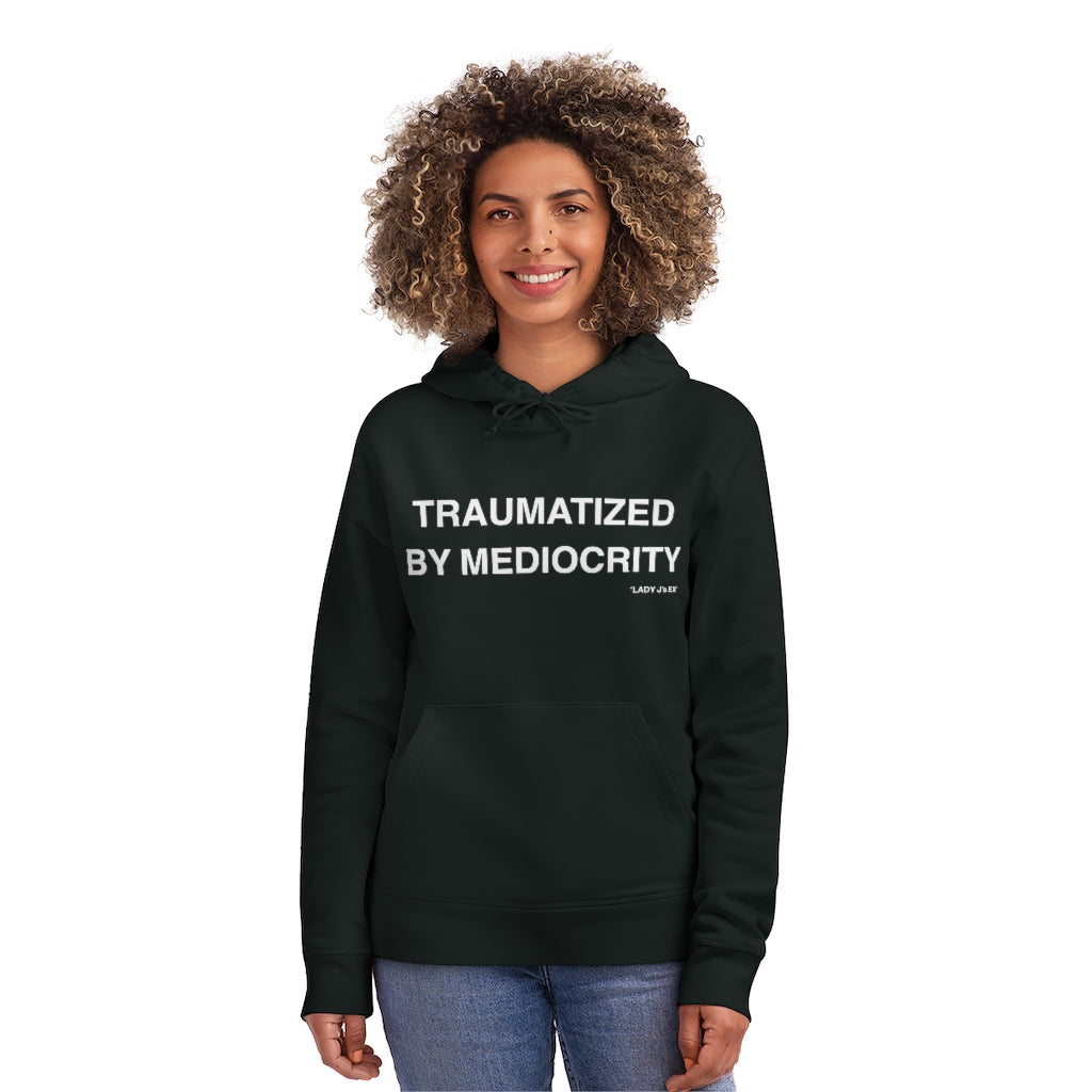 ‘TRAUMATIZED BY MEDIOCRITY’ !!!THE BEST HOODY!!!…UNISEX…